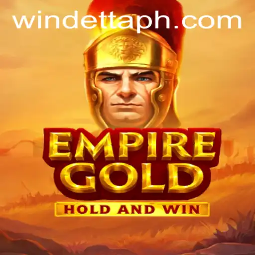 Discover the Thrills of EmpireGold at Windetta Casino